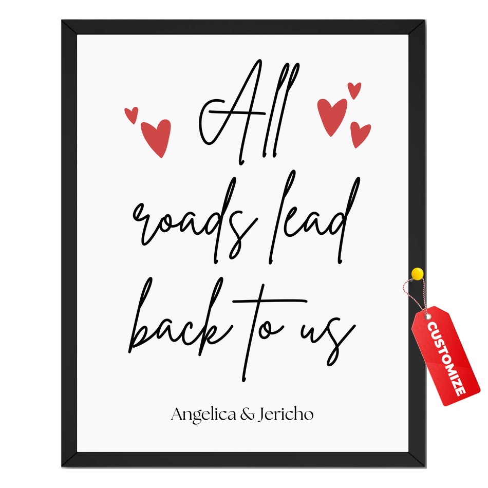 Personalized All Roads Print, Custom Couple Quote Poster and Canvas: Romantic Script Wall Decor,