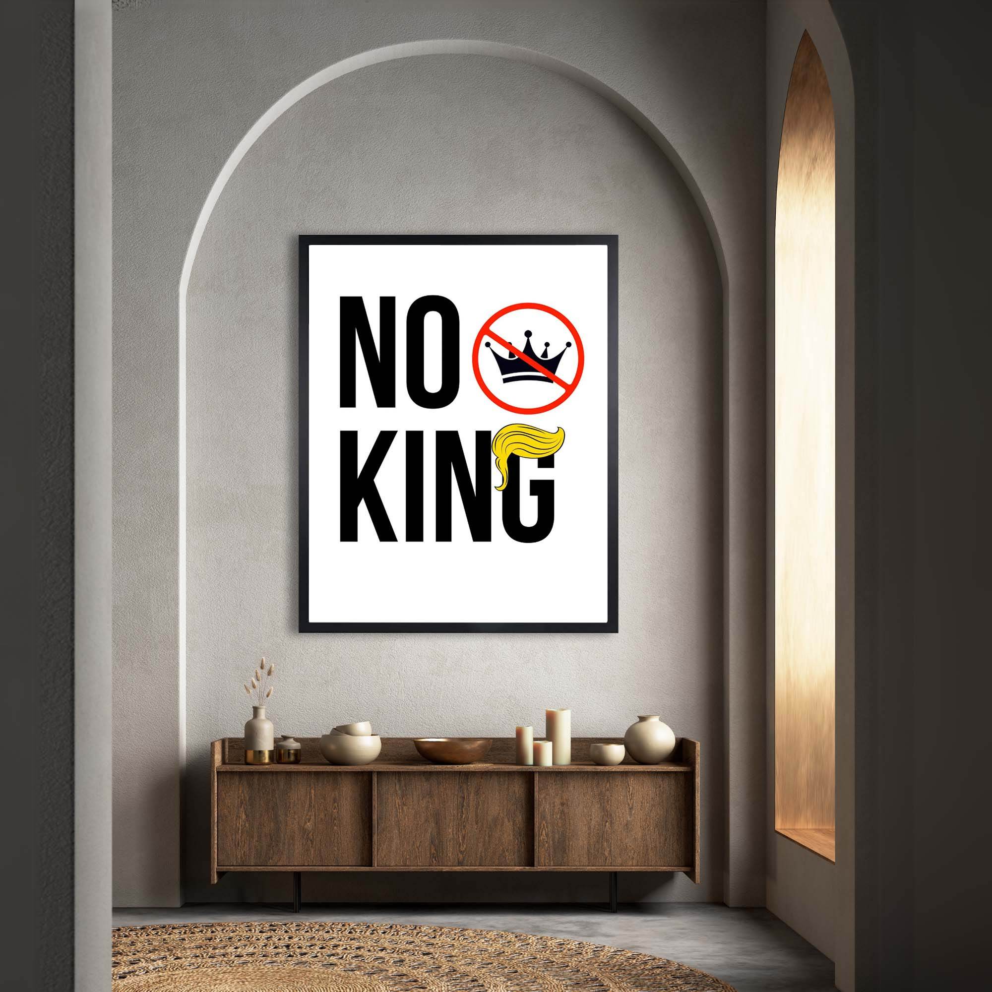 InkFlow No King Poster - Bold Political Artwork for Statement Wall Art, Home, Living Room, Bedroom, or Office Décor - Strong Political Message - 11x14 Unframed Wall Art - Infinity Beyond Crafts