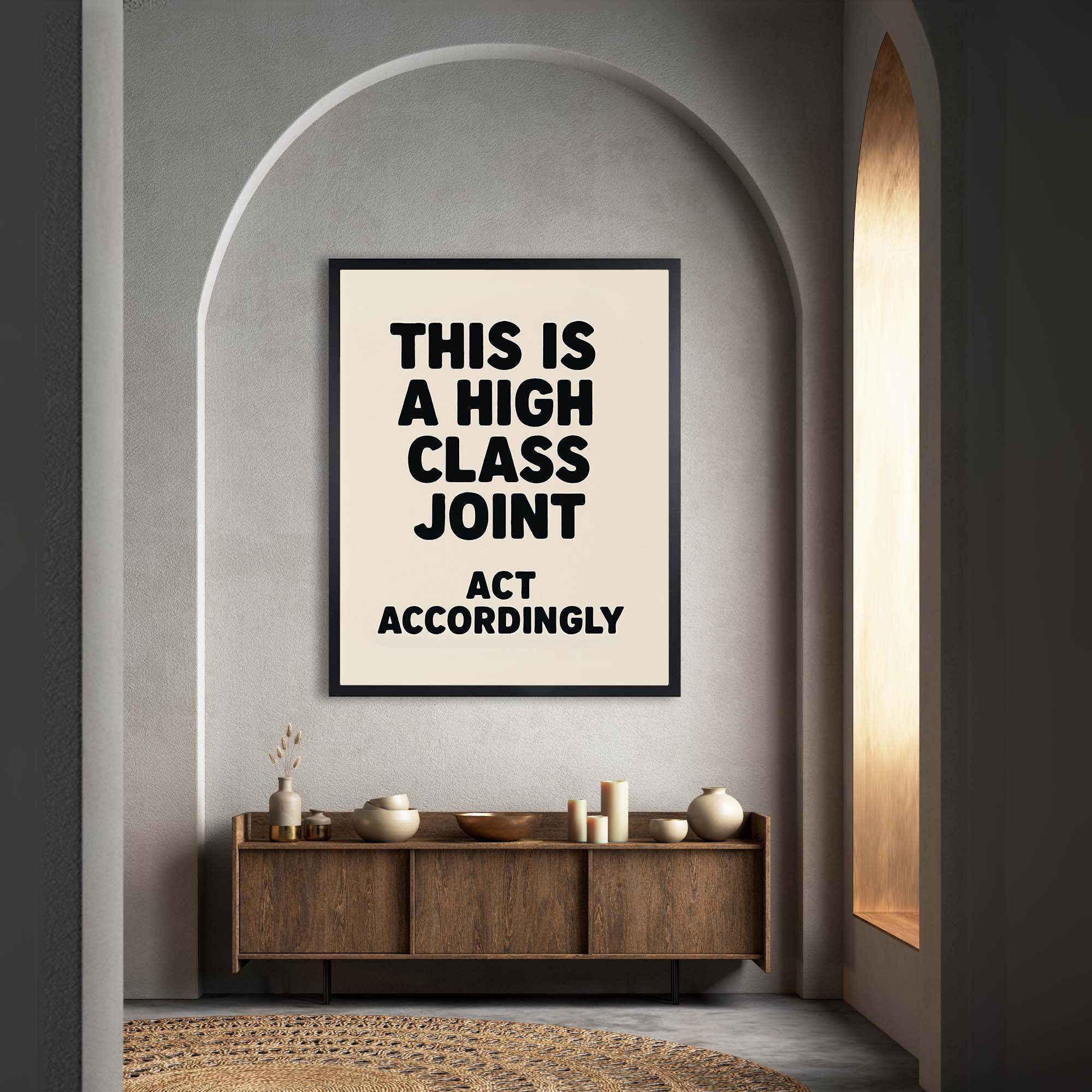 InkFlow This is High-Class Joint Poster - Unique Artwork with Bold Statement, Perfect for Home, Living Room, Bedroom, or Office Décor - 8x10 Unframed Wall Art - Infinity Beyond Crafts