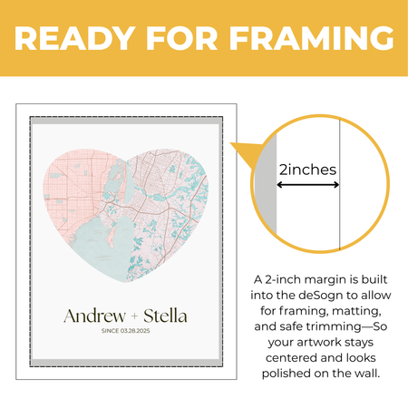 Personalized heart map artwork showing two-inch margin for framing and matting