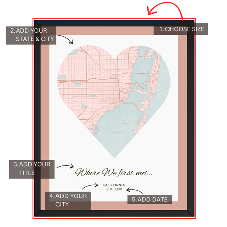 Personalized first met heart map customization guide showing size state city title and special date